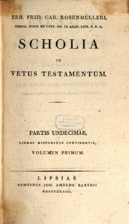 Ern. Frid. Car. Rosenmülleri Scholia In Vetus Testamentum. 11,1, Libri historici veteris testamenti ; vol. 1. Josuam continens