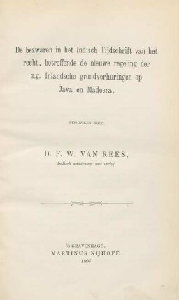 De bezwaren in het Indisch Tijdschrift van het recht, betreffende de nieuwe regeling der z.g. Inlandsche grondverhuringen op Java en Madoera