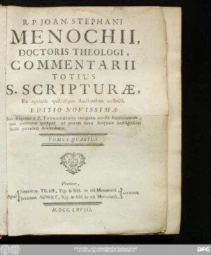 Tomus Quartus: R. P. Joan. Stephani Menochii, Doctoris Theologi, Commentarii Totius S. Scripturæ : Ex optimis quibusque Auctoribus collecti
