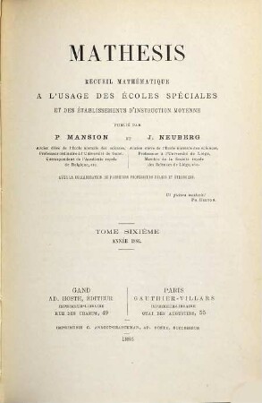 Mathesis : recueil mathématique à l'usage des écoles spéciales et des établissements d'instruction moyenne. 6. 1886