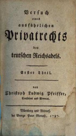 Versuch eines ausführlichen Privatrechts des teutschen Reichsadels, 1
