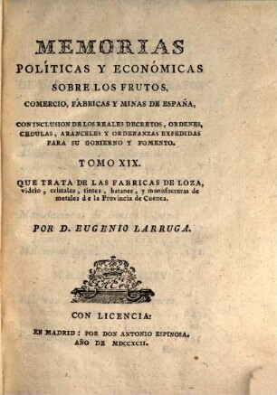 Memorias Políticas Y Económicas Sobre Los Frutos, Comercio, Fabricas Y Minas De España : Con Inclusion De Los Reales Decretos, Órdenes, Cédulas ..., 19. Que Trata De Las Fabricas De Loza, vidrio, cristales ... de la Provincia de Cuenca