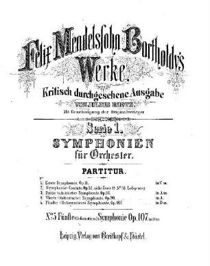 Felix Mendelssohn-Bartholdys Werke, 1,5. Nr. 5, Fünfte (Reformations-) Symphonie : op. 107 in D-m[oll]. - 91 S. - Pl.-Nr. M.B.5