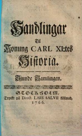 Handlingar till Konung Carl XI.:tes Historia, Sjunde Samlingen