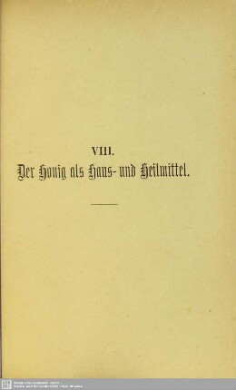 VIII. Der Honig als Haus- und Heilmittel