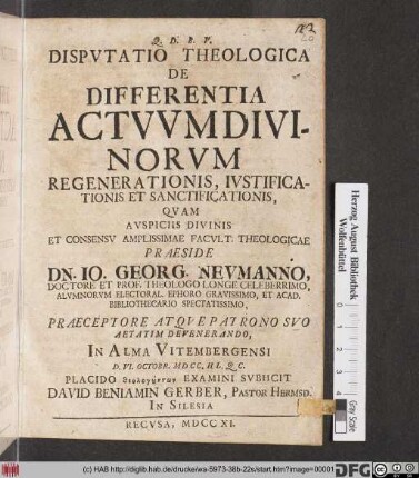 Dispvtatio Theologica De Differentia Actvvm Divinorvm Regenerationis, Ivstificationis Et Sanctificationis