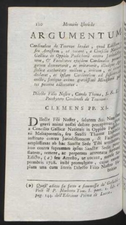 Argumentum. Cardinalem de Tournon laudat, quod Edictum, seu Arrestum, ... Dilecto Filio Nostro, Carolo Thomae, ... Clemens PP. XI.