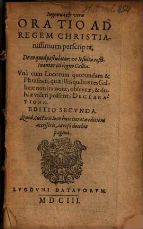 Ingenua & vera Oratio Ad Regem Christianissimum perscripta, De eo quod postulatur: ut Iesuitae restituantur in regno Galliae ...