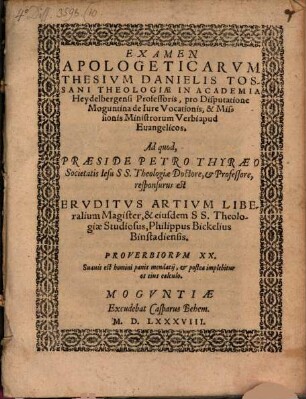 Examen Apologeticarvm Thesivm Danielis Tossani Theologiae In Academia Heydelbergensi Professoris, pro Disputatione Moguntina de Iure Vocationis, & Missionis Ministrorum Verbi apud Euangelicos