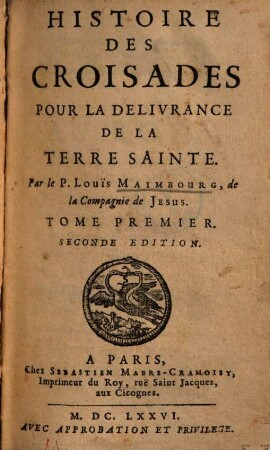 Histoire des Croisades pour la délivrance de la Terre Sainte, 1