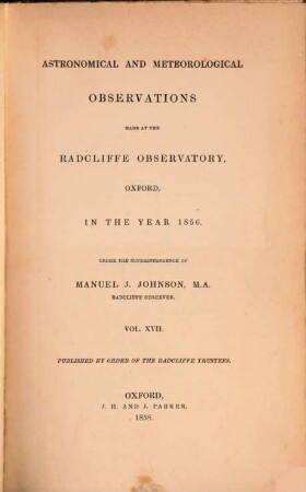 Astronomical and meteorological observations made at the Radcliffe Observatory, Oxford : in the year ... 1856