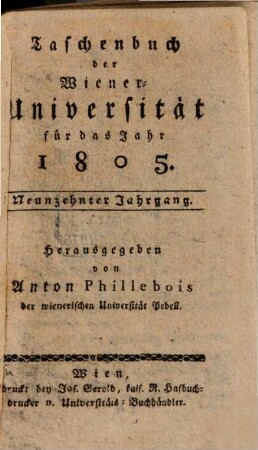 Taschenbuch der Wiener K.K. Universität : für das Jahr ... 1805 = Jg. 19