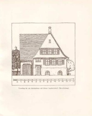 Vorschlag für ein Arbeiterhaus mit kleiner Landwirtschaft (Überarbeitung)