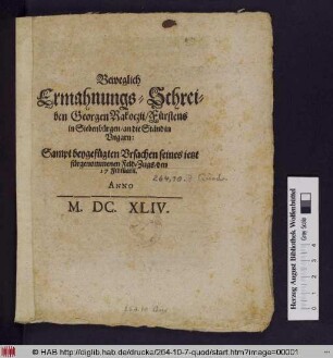 Beweglich Ermahnungs-Schreiben Georgen Rakoczii/ Fürstens in Siebenbürgen/ an die Ständ in Ungarn : Sampt beygefügten Ursachen seines jetzt fürgenommenen Feld-Zugs/ den 17 Februarii
