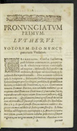 Pronunciatum Primum. Lutherus Votorum Deo Nuncupatorum Violator.