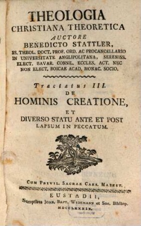 Theologia Christiana Theoretica, Tractatus III.. De Hominis Creatione Et Diverso Statu Ante Et Post Lapsum In Peccatum
