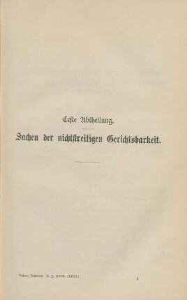 Erste Abtheilung. Sachen der nichtstreitigen Gerichtsbarkeit