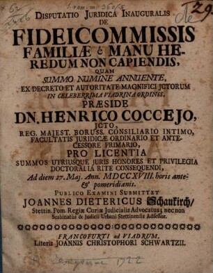 Disputatio Juridica Inauguralis De Fideicommissis Familiæ é Manu Heredum Non Capiendis