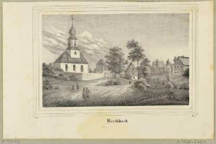 Ortsansicht von Kirchbach (Oederan) in Mittelsachsen, aus Sachsens Kirchen-Galerie von Hermann Schmidt, Bd. 2 1838