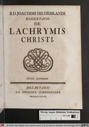 B. D. Joachimi Hildebrandi Dissertatio De Lachrymis Christi