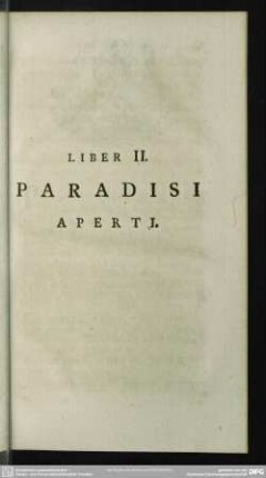 Liber II. Paradisi Aperti