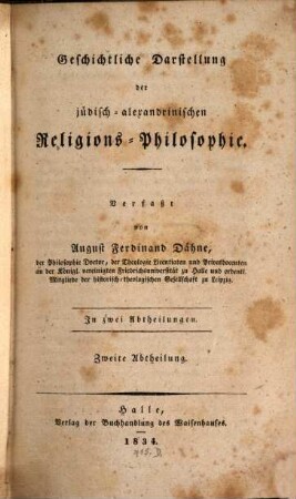 Geschichtliche Darstellung der jüdisch-alexandrinischen Religions-Philosophie : in zwei Abtheilungen. 2