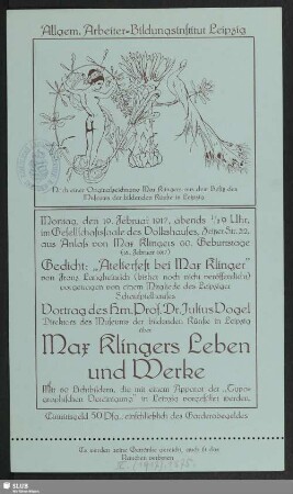 Montag, den 19. Februar 1917, ... aus Anlaß von Max Klingers 60. Geburtstage (18. Februar 1917) : Gedicht: "Atelierfest bei Max Klinger" von Franz Langheinrich ..., Vortrag des Herrn Prof. Dr. Julius Vogel ... über Max Klingers Leben und Werke