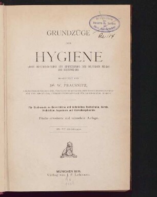 Grundzüge der Hygiene unter Berücksichtigung der Gesetzgebung des Deutschen Reichs und Oesterreichs : für Studierende an Universitäten und technischen Hochschulen, Aerzte, Architekten, Ingenieure und Verwaltungsbeamte