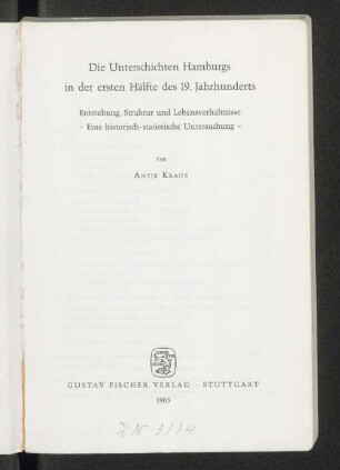 Die Unterschichten Hamburgs in der ersten Hälfte des 19. Jahrhunderts : Entstehung, Struktur und Lebensverhältnisse ; eine historisch-statistische Untersuchung