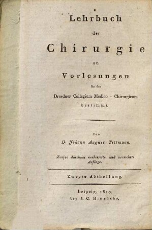 Lehrbuch der Chirurgie : zu Vorlesungen für das Dresdner Collegium Medico-Chirurgicum bestimmt, 2