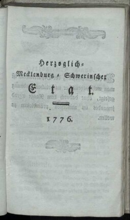 Herzoglich- Mecklenburg- Schwerinscher Etat. 1776.