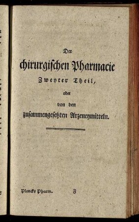 Zweyter Theil, oder von den zusammengesetzten Arzeneymitteln.
