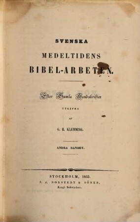 Svenska medeltidens bibel-arbeten. 2