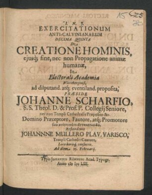Exercitationum Anti-Calvinianarum Decima Quinta De Creatione Hominis, eiusq[ue] fine, nec non Propagatione animae humanae