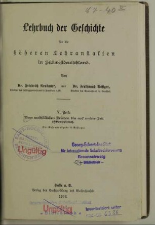 Teil 5: Vom Westfälischen Frieden bis auf unsere Zeit : (Oberprima)