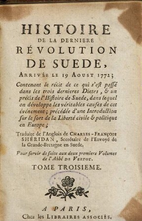 Histoire de la dernière révolution de Suède : arrivée le 19 Aoust 1772, ...