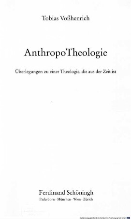 AnthropoTheologie : Überlegungen zu einer Theologie, die aus der Zeit ist