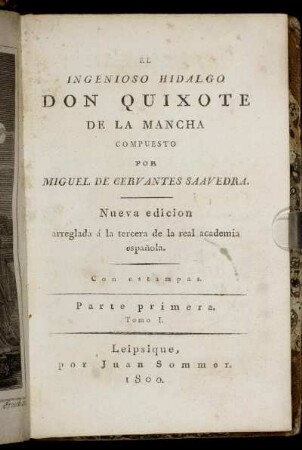 Pt. 1, T. 1: El Ingenioso Hidalgo Don Quixote De La Mancha. Parte primera. Tomo I.