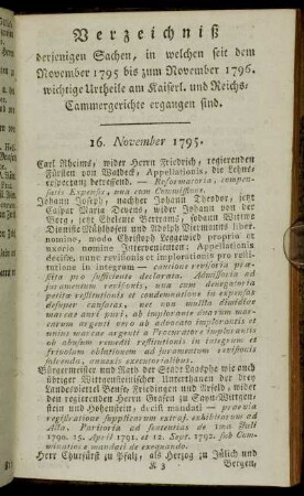Verzeichniß derjenigen Sachen, in welchen seit dem November 1795 bis zum November 1796. wichtige Urtheile am Kaiserl. und Reichs-Cammergerichte ergangen sind.