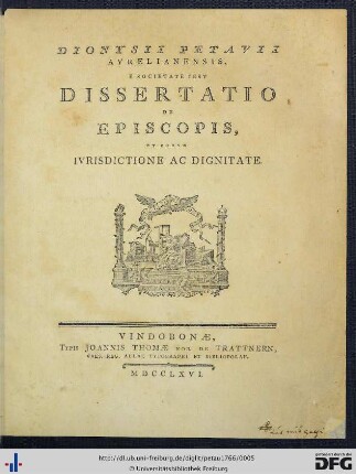 Dionysii Petavii Aurelianensis, E Societatis Iesu Dissertatio De Episcopis Et Eorum Iurisdictione Ac Dignitate