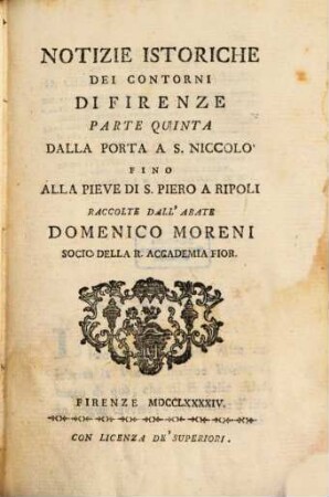 Notizie Istoriche Dei Contorni Di Firenze, 5. Dalla Porta A S. Niccolò Fino Alla Pieve Di S. Piero A Ripoli