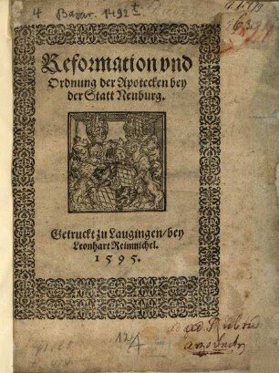 Reformation vnd Ordnung der Apotecken bey der Statt Neuburg