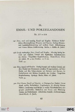 IX. Email- und Porzellandosen (Nr. 297-304)