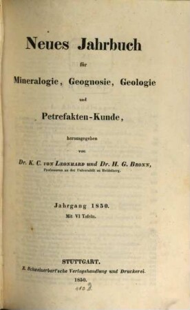 Neues Jahrbuch für Mineralogie, Geognosie, Geologie und Petrefaktenkunde, 1850