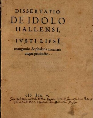 Dissertatio de idolo Hallensi, Iusti Lipsii mangonio et phaleris exornato atque producto