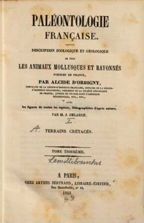 Paléontologie française : description des mollusques et rayonnes fossiles. 1,1,3,1, Série 1. Animaux invertébrés Terrains crétacés, 3. Lamellibranches : Text