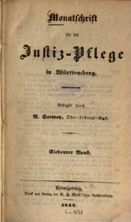 Monatsschrift für die Justizpflege in Württemberg. 7. 1842