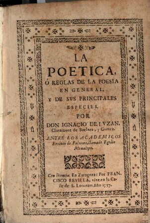 La Poetica, o Reglas de la Poesia en general, y de sus principales Especies