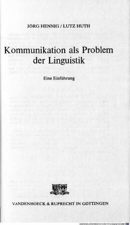 Kommunikation als Problem der Linguistik : eine Einführung