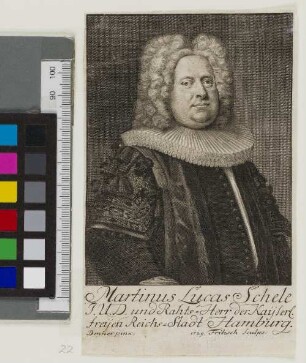 Martinus Lucas Schele J.U.D. und Raths=Herr der Kayserl. freyen Reichs=Stadt Hamburg